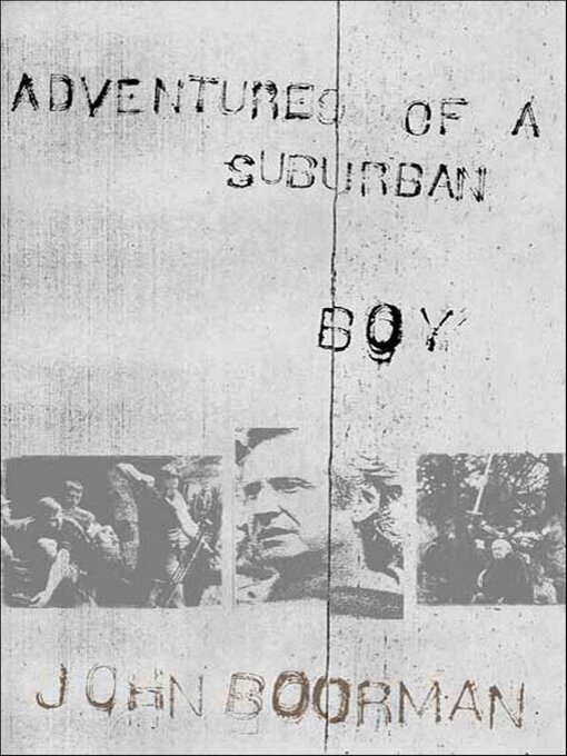 Title details for Adventures of a Suburban Boy by John Boorman - Wait list